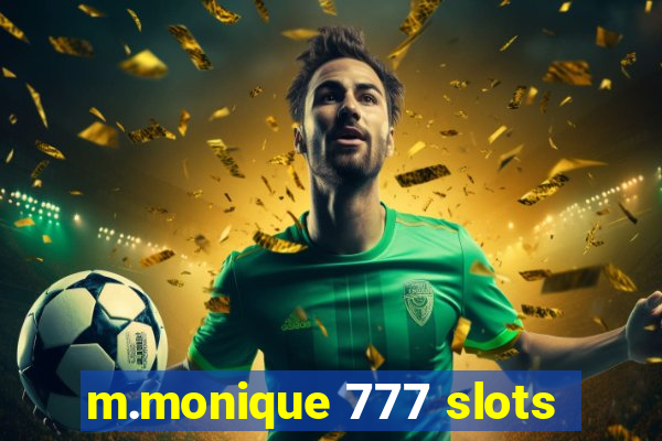 m.monique 777 slots